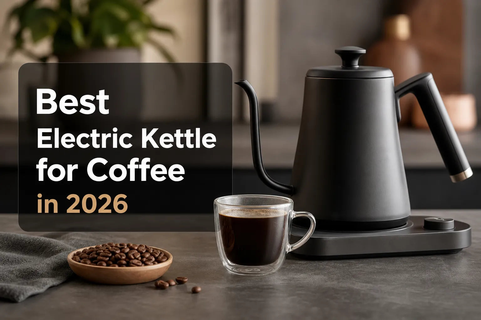 Best Electric Kettle for Coffee in 2026