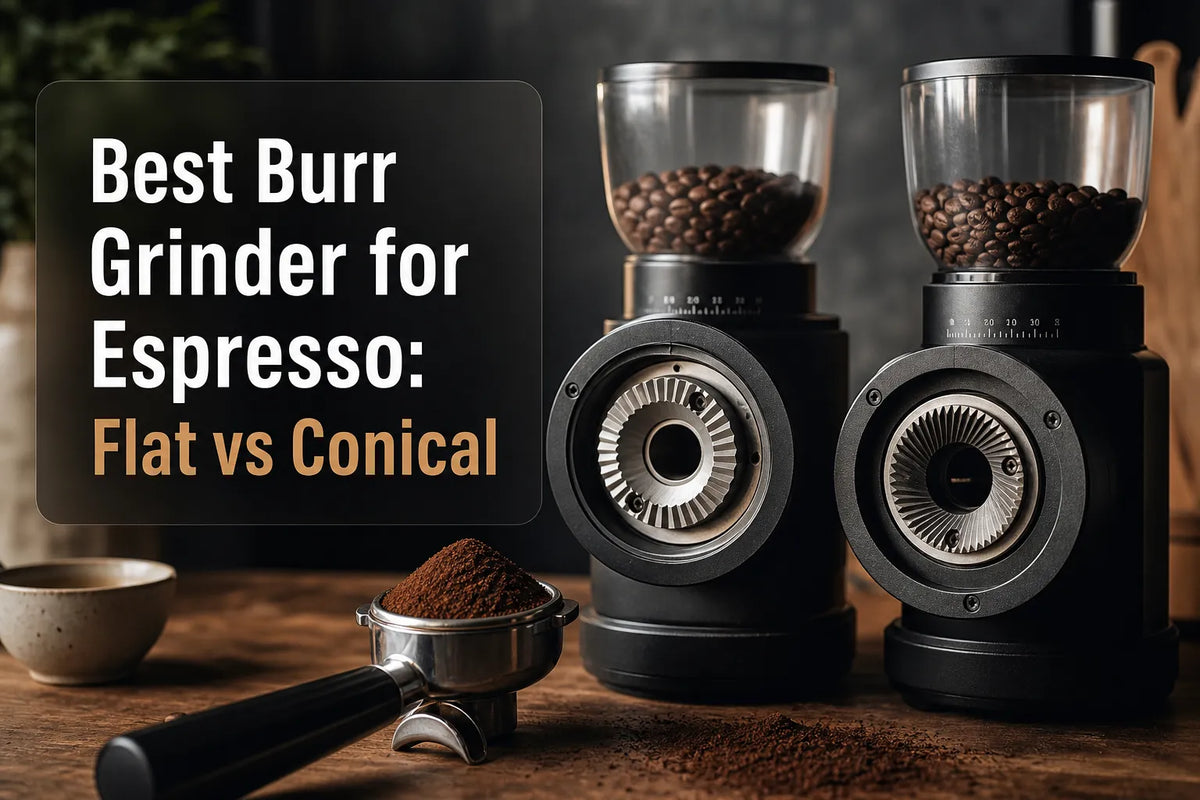 Best Burr Grinder for Espresso: Flat vs Conical